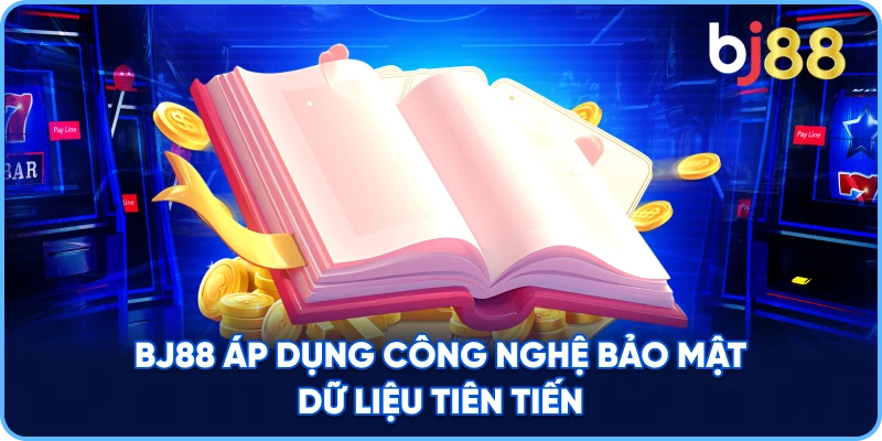 BJ88 áp dụng công nghệ bảo mật dữ liệu tiên tiến