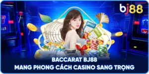 Baccarat BJ88 mang phong cách casino sang trọng