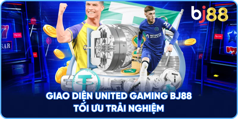 Giao Diện United Gaming BJ88 tối ưu trải nghiệm